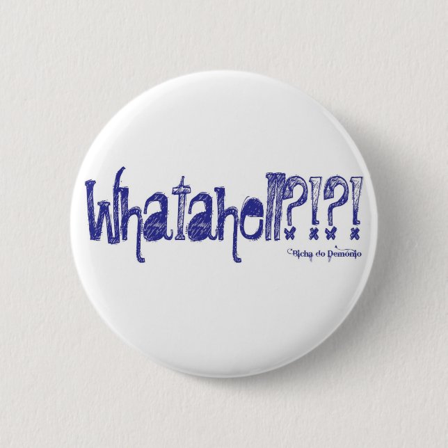 Badge Rond 5 Cm Whatahell Azul (Devant)