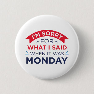 Badge Rond 5 Cm When It Was Monday