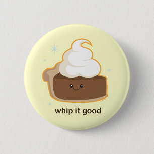 Badge Rond 5 Cm Whip It !