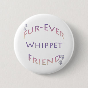 Badge Rond 5 Cm Whippet Furever Friend