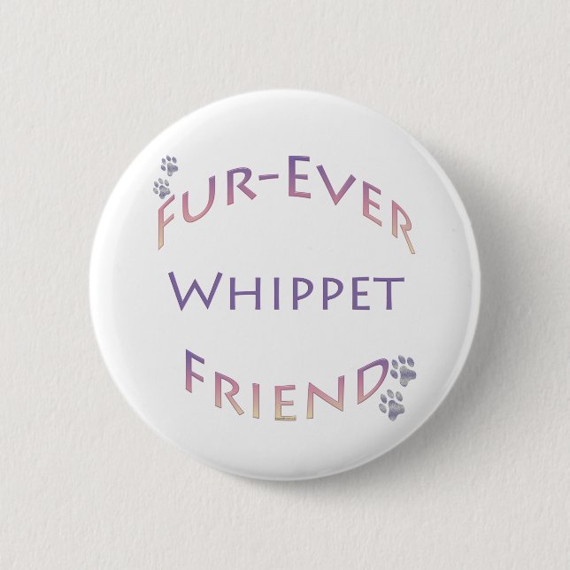 Badge Rond 5 Cm Whippet Furever Friend (Devant)