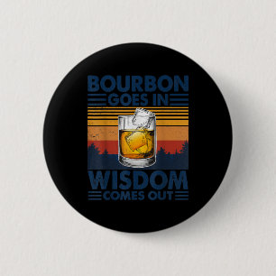 Badge Rond 5 Cm Whiskey Bourbon entre dans la sagesse sort