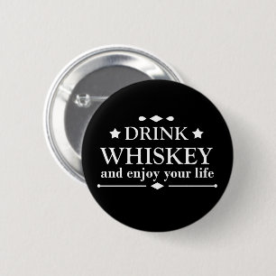 Badge Rond 5 Cm Whiskey cite d'amusants propos d'alcool
