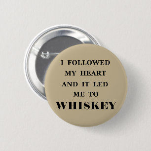 Badge Rond 5 Cm Whiskey cite d'humoristiques paroles d'alcool cade
