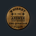 Badge Rond 5 Cm whiskey funny quotes vintage<br><div class="desc">This original funny whiskey quotes vintage distressed old-looking textbase design with awesome typography font lettering is a great birthday, holiday, and Christmas gift idea for scotch and whiskey flavor lovers! The best whiskey slogan illustration for your wardrobe passion collection! You will look great in this amazing artwork especially if you...</div>