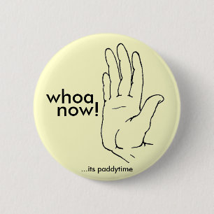 Badge Rond 5 Cm whoa maintenant !