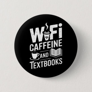 Badge Rond 5 Cm Wifi Caffeine And Textbooks 