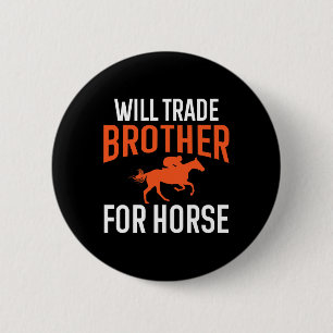 Badge Rond 5 Cm Will Trade Brother Pour Cheval Équitation Même