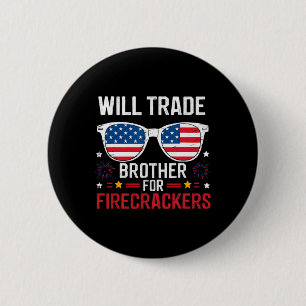 Badge Rond 5 Cm Will Trade Brother Pour Les Pétards Drôle 4ème De