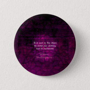 Badge Rond 5 Cm William Shakespeare Citation Inspirational Destiny