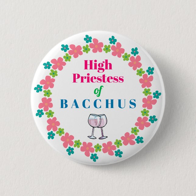 Badge Rond 5 Cm Wine Queen Funny Humoristique Bacchus (Devant)