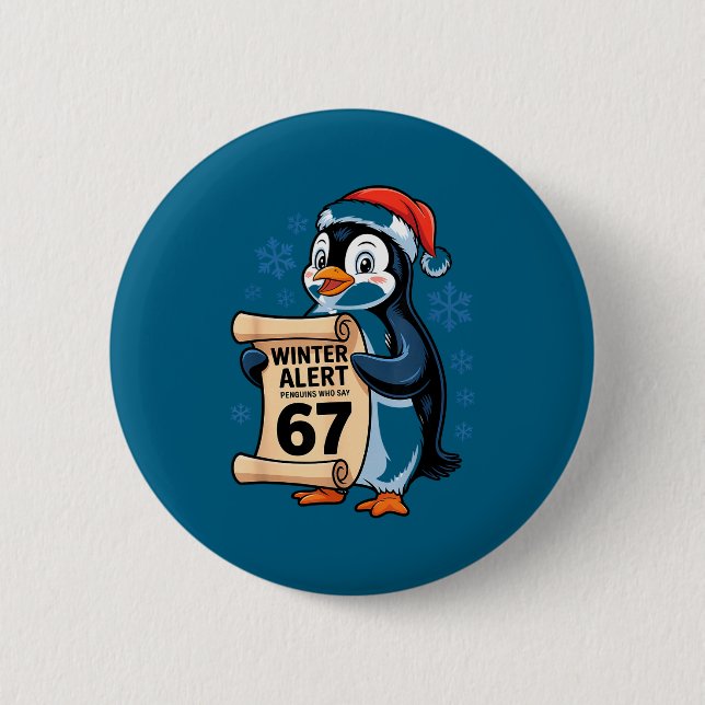 Badge Rond 5 Cm Winter Alert Penguins Who Say 67 Six Seven Meme Ch (Devant)