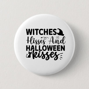 Badge Rond 5 Cm Witches Hisses And Halloween Kisses