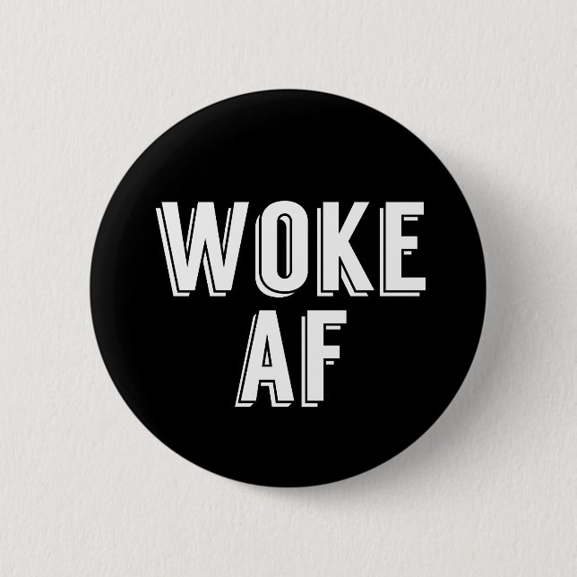 Badge Rond 5 Cm Woke AF (Devant)
