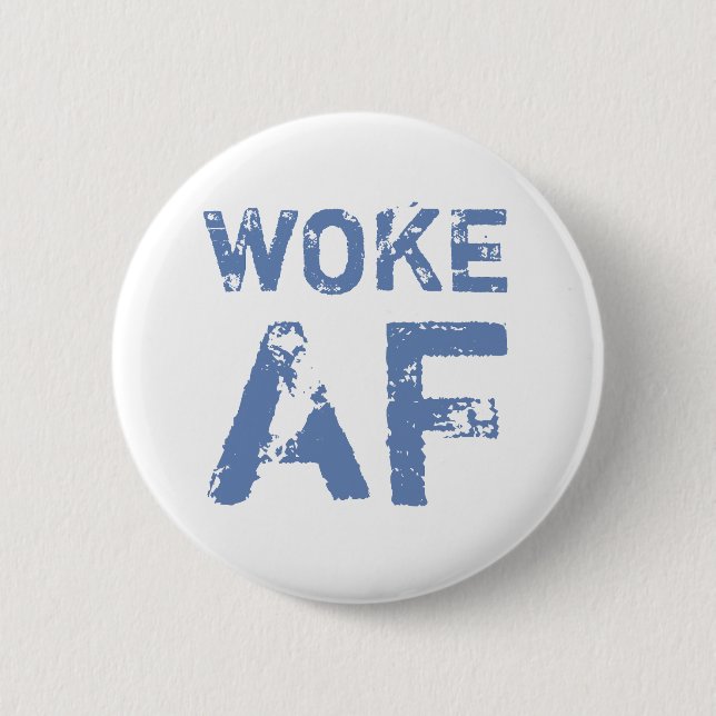 Badge Rond 5 Cm Woke AF Progressive Politique (Devant)