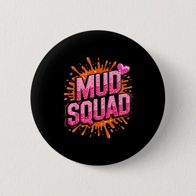 Badge Rond 5 Cm Womans Muddy Mud Run Squad Mudding Running Girls T (Devant)