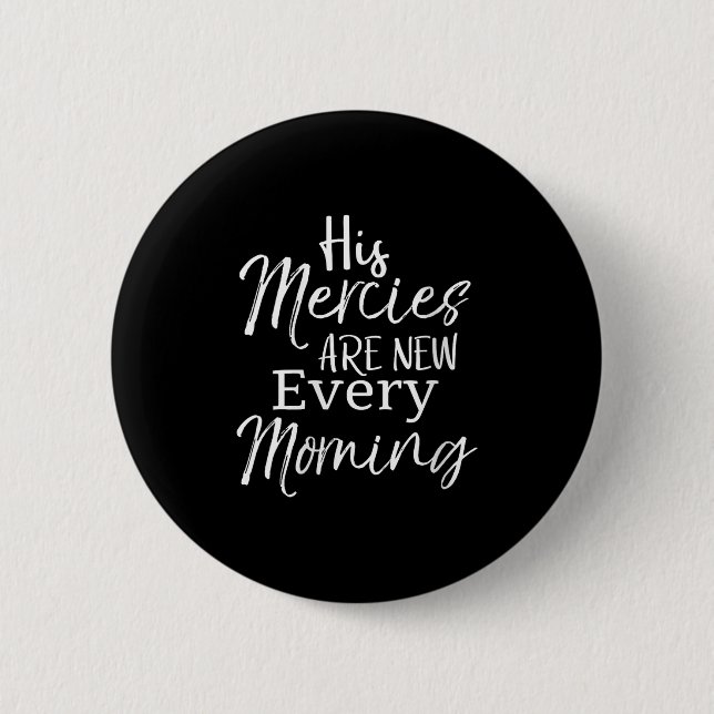 Badge Rond 5 Cm Womens Bible Verse Quote Gift His Mercies Are New  (Devant)