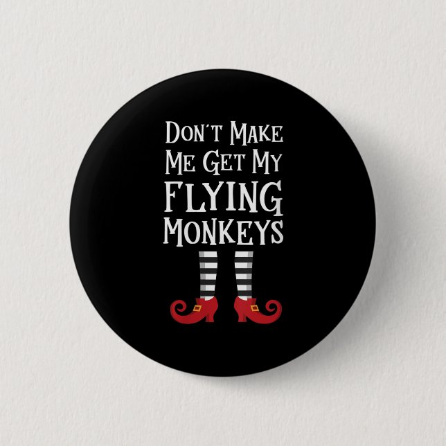 Badge Rond 5 Cm Womens Don't Make Me Get My Flying Monkeys Apparel (Devant)