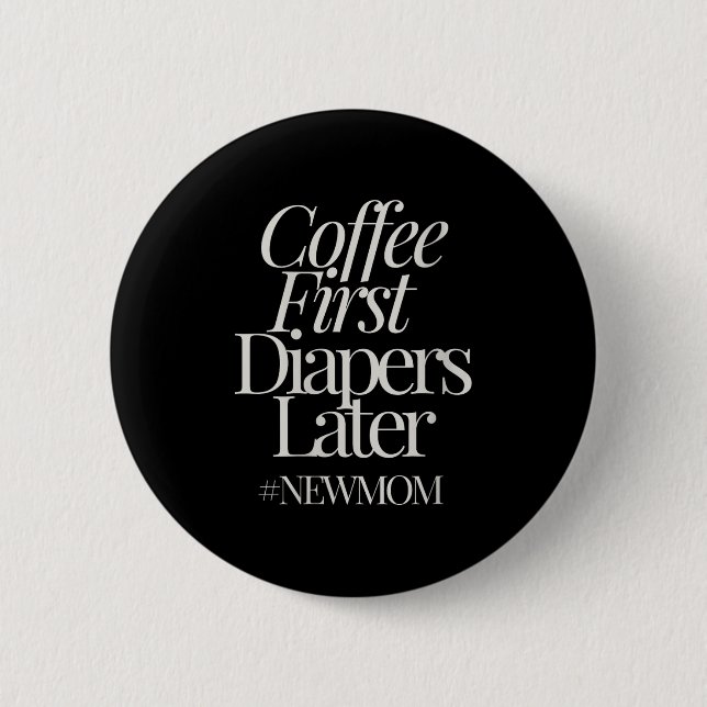 Badge Rond 5 Cm Womens New Mom Funny Coffee For Women Quote Retro  (Devant)