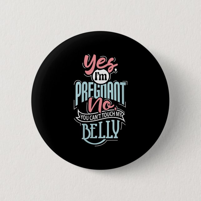 Badge Rond 5 Cm Womens Pregnant Baby Shower Quote. Don't Touch My  (Devant)