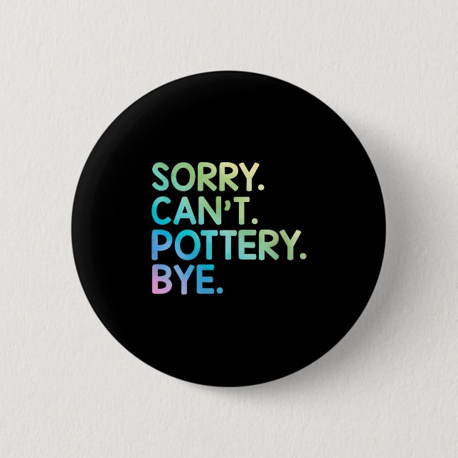 Badge Rond 5 Cm Womens Sorry Can't Ttery Bye Funny Ttery Teacher M (Devant)