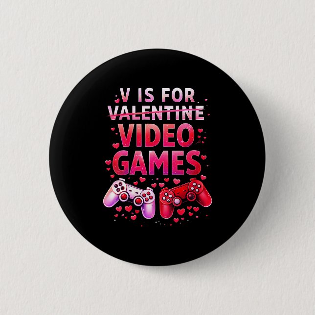 Badge Rond 5 Cm Women's V Is For Video Games Funny Valentines Game (Devant)