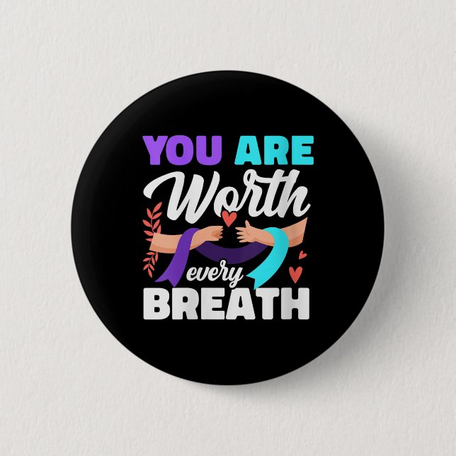 Badge Rond 5 Cm Womens You Are Worth Every Breath Depression Aware (Devant)