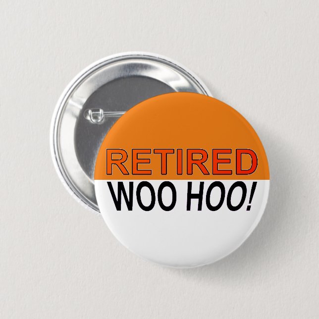 Badge Rond 5 Cm Woo Hoo Orange White à la retraite (Devant & derrière)