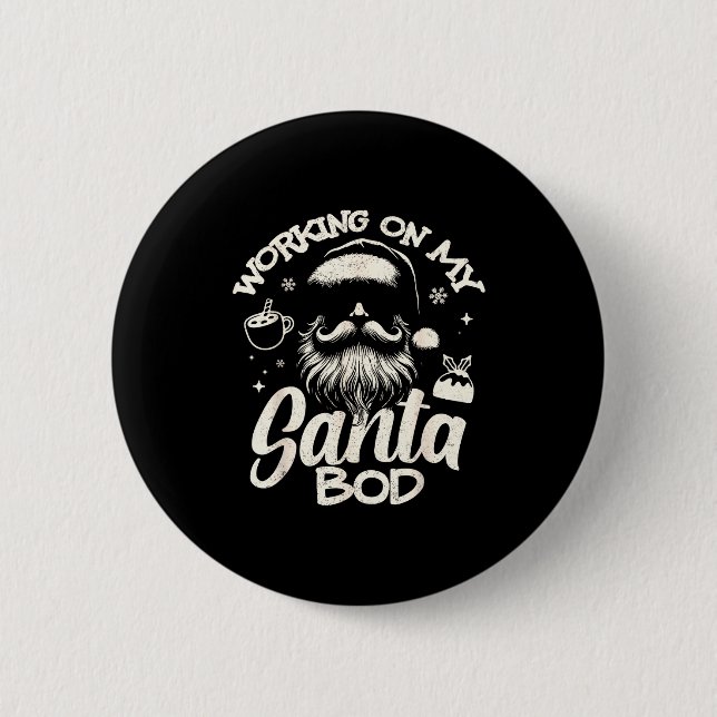 Badge Rond 5 Cm Working On My Santa Bod - Christmas Future Dad  (Devant)