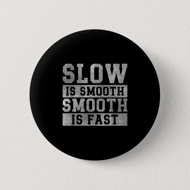 Badge Rond 5 Cm Workout Slow Is Smooth, Sitive Quote Motivational  (Devant)