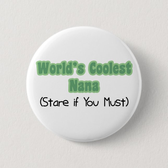 Badge Rond 5 Cm World&apos ; s Nana la plus fraîche (Devant)