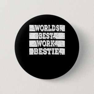 Badge Rond 5 Cm Worlds Best Work Bestie Emotional Support Coworker