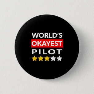 Badge Rond 5 Cm Worlds Okayest Pilote - Drôle avion