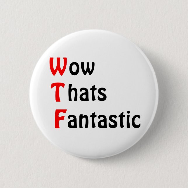 Badge Rond 5 Cm Wow, c'est fantastique (Devant)