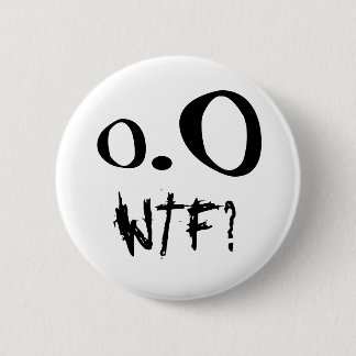 Badge Rond 5 Cm WTF ? - Bouton