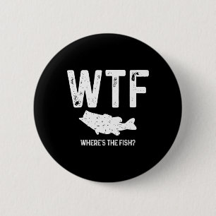 Badge Rond 5 Cm Wtf Où est le poisson à grande bouche B Funny Fish