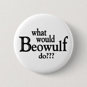 Badge Rond 5 Cm WWBD - Beowulf
