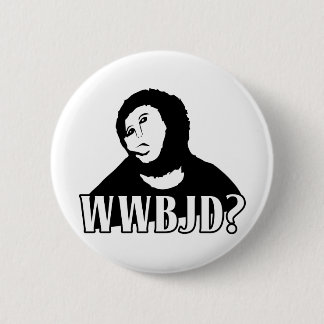 Badge Rond 5 Cm WWBJD ? - Que la bête Jésus ferait-elle ?