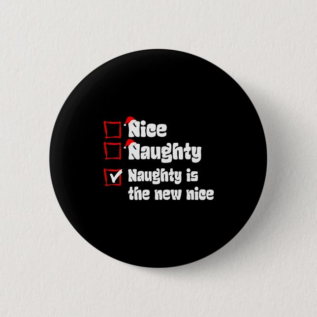 Badge Rond 5 Cm Xmas Nice Naughty Naughty Is The New Nice Christma (Devant)