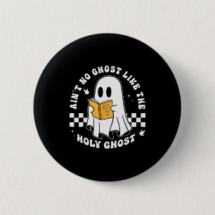 Badge Rond 5 Cm Y a pas de fantôme comme le Saint-Esprit drôle chr