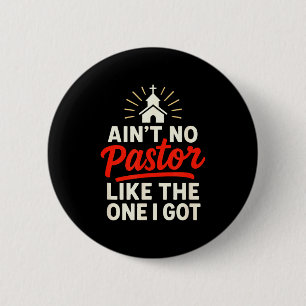 Badge Rond 5 Cm Y a pas de pasteur comme celui que j'ai - Reli chr