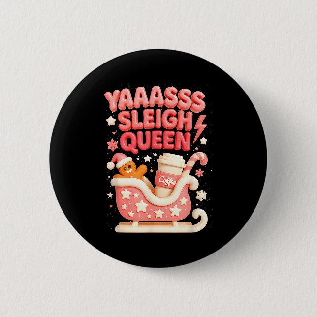 Badge Rond 5 Cm Y A Sleigh Queen Sleigh Girl Gingerbread Coffee Ch (Devant)
