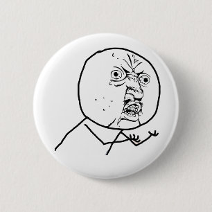 Badge Rond 5 Cm Y U NO (original) - bouton de Pinback
