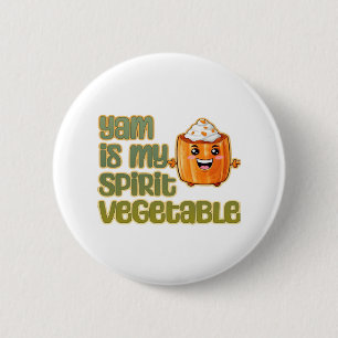 Badge Rond 5 Cm Yam Is My Spirit Vegetable Classic