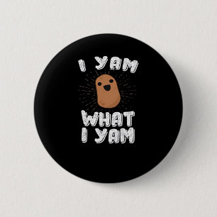 Badge Rond 5 Cm Yam What I Yam Funny Potato Pun Thanksgiving