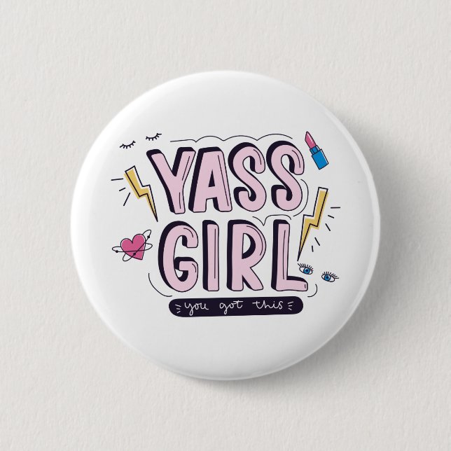 Badge Rond 5 Cm Yass Girl | Vous Avez Obtenu (Devant)