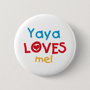 Badge Rond 5 Cm Yaya Loves Me Tshirts et cadeaux