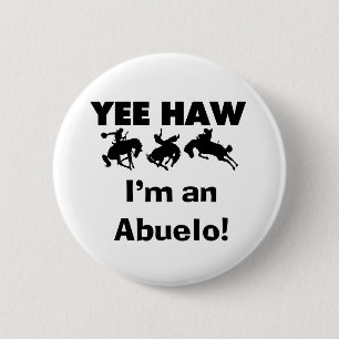 Badge Rond 5 Cm Yee Haw Je suis un T-shirts et cadeaux Abuelo