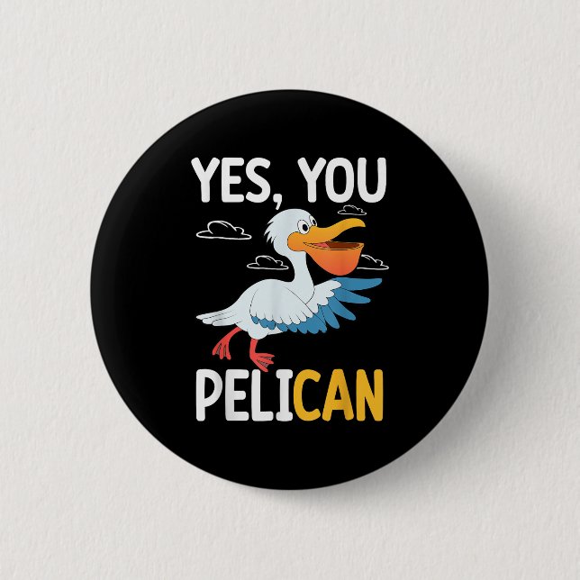 Badge Rond 5 Cm Yes You Pelican Waterbird School Motivation Teache (Devant)