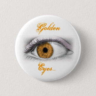 Badge Rond 5 Cm Yeux d'or...